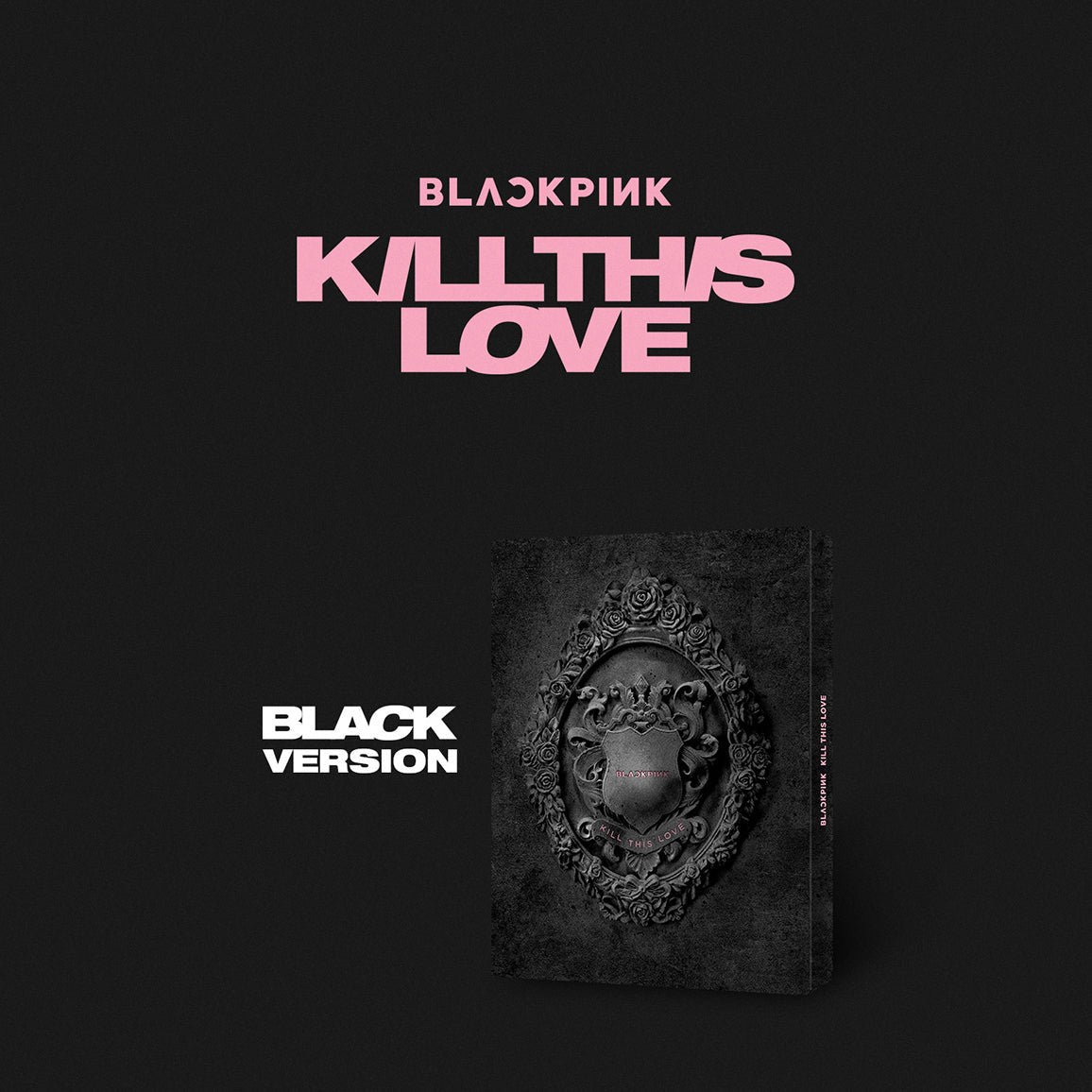 BLACKPINK Kill This Love